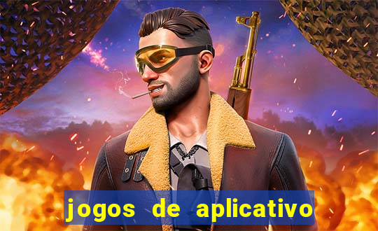 jogos de aplicativo que ganha dinheiro